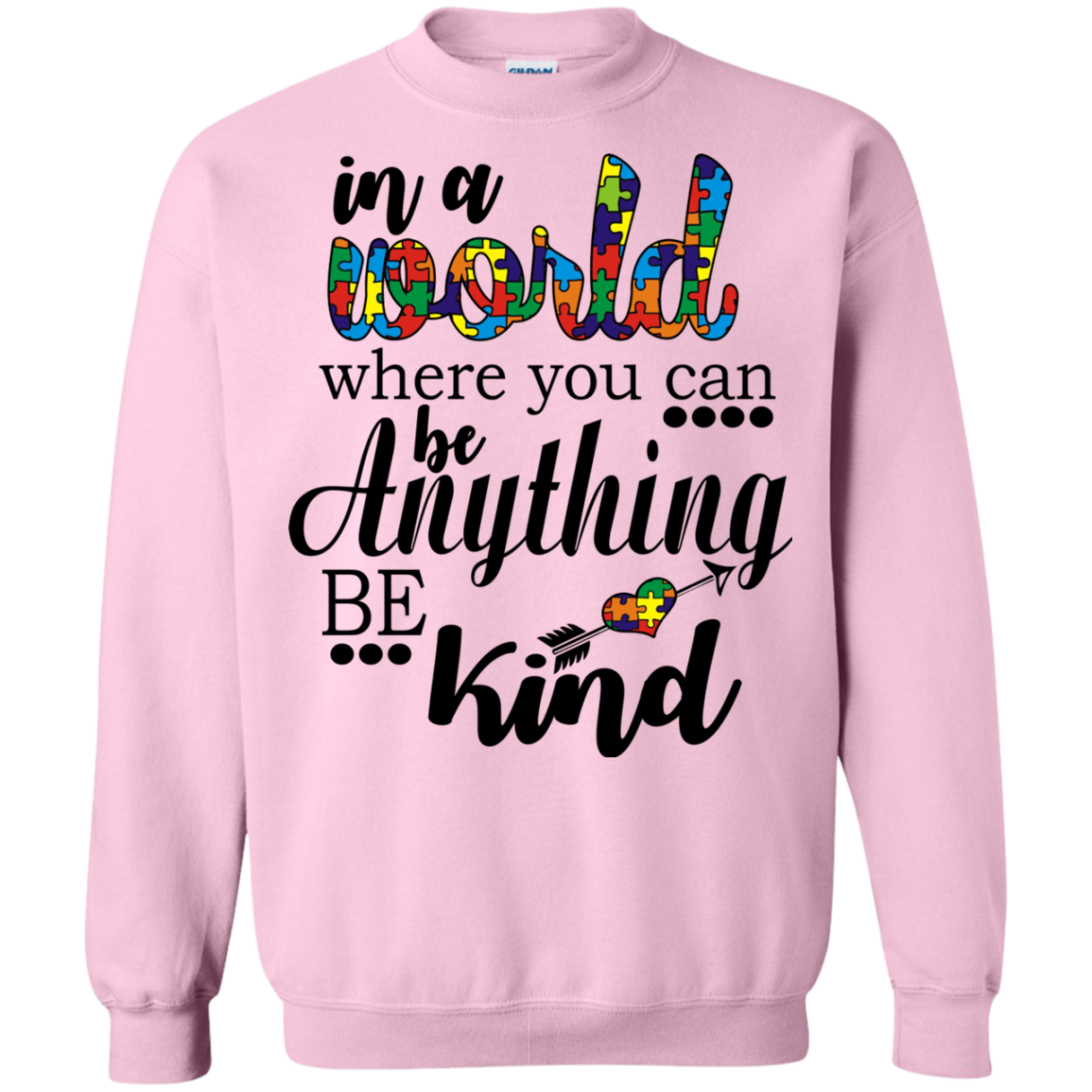 In A World Where You Can Be Anything Be Kind Shirt, Hoodie - TeeDragons