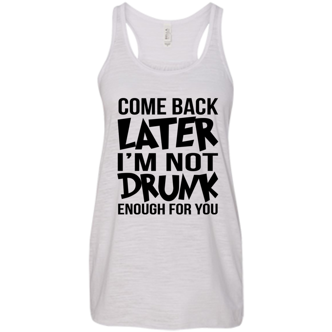 Come Back Later I'm Not Drunk Enough For You Shirt, Hoodie, Tank - TeeDragons