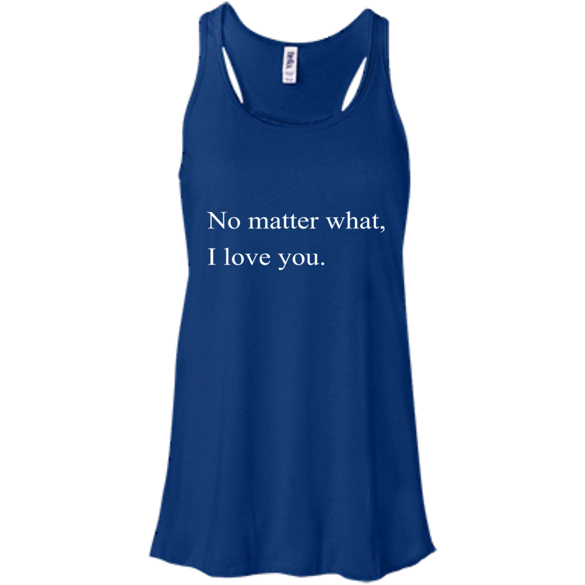 No Matter What, I Love You Shirt, Hoodie, Tank - TeeDragons