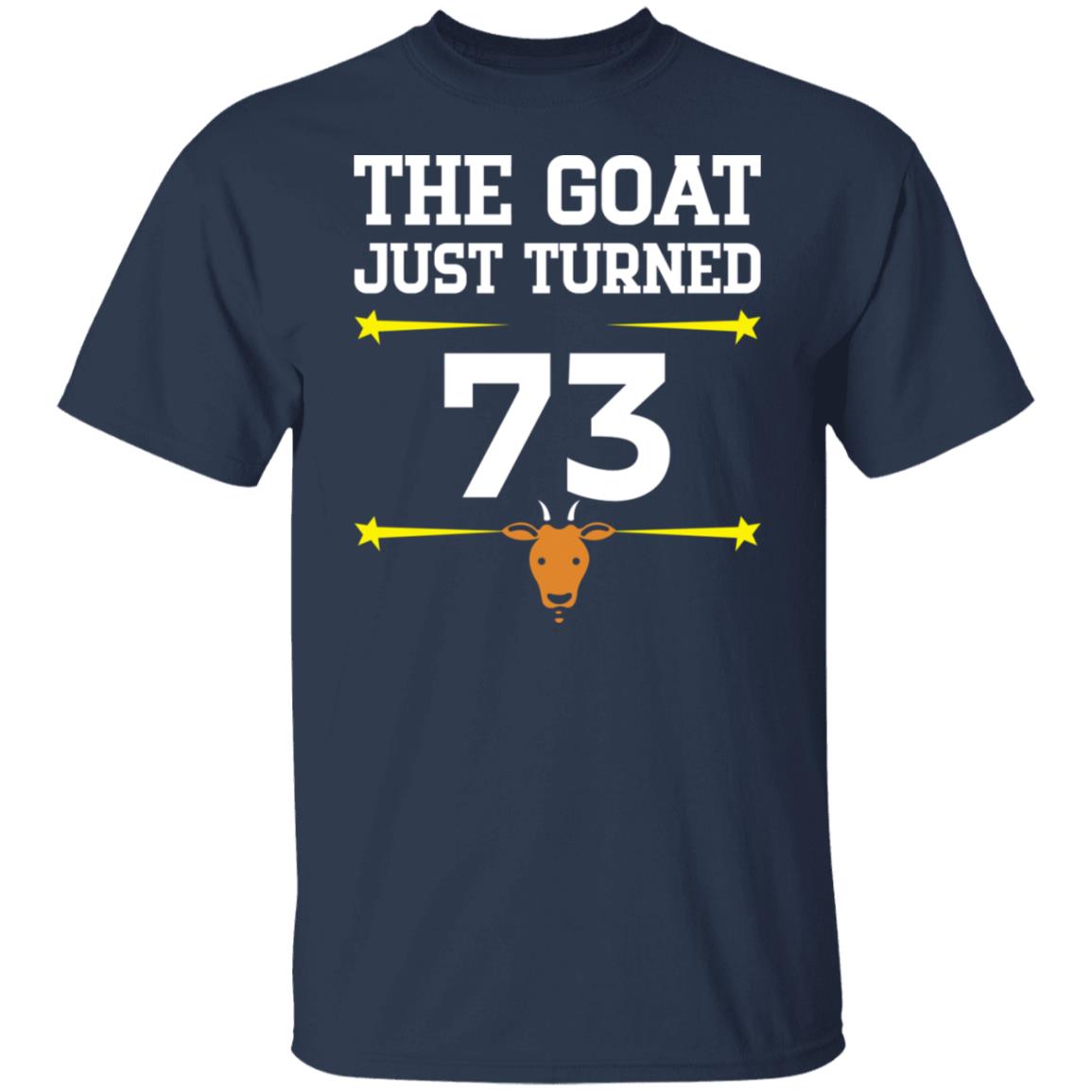 The Goat Just Turned 73 Shirt