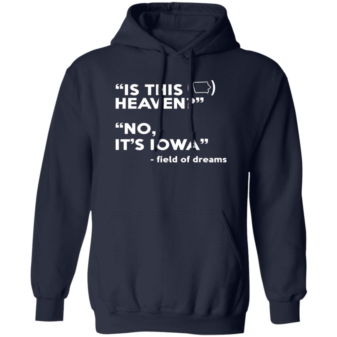 Is This Heaven No It's Iowa Shirt