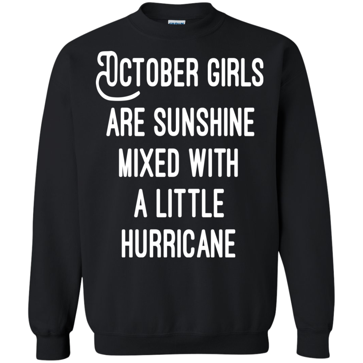 October Girls Are Sunshine Mixed With A Little Hurricane Shirt, Hoodie - TeeDragons