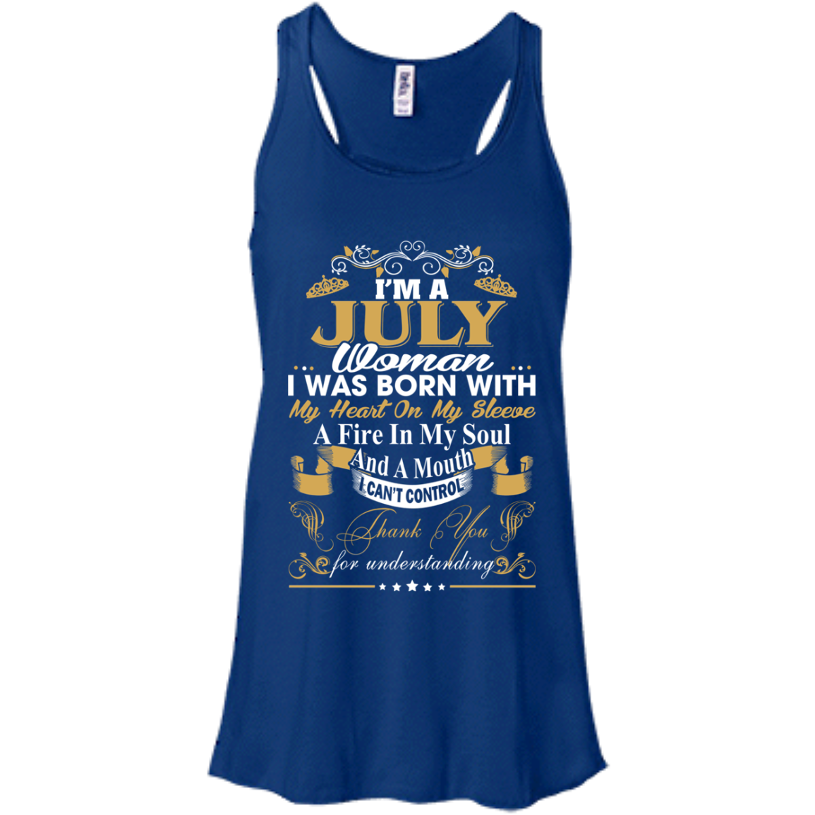 I Am A July Woman - I Was Born With My Heart On My Sleeve T-Shirt - TeeDragons