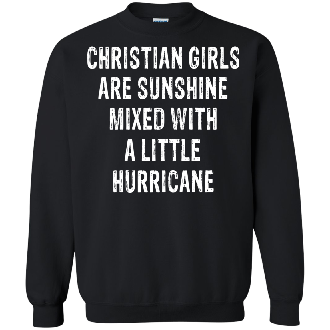 Christian Girls Are Sunshine Mixed With A Little Hurricane Shirt, Hoodie - TeeDragons