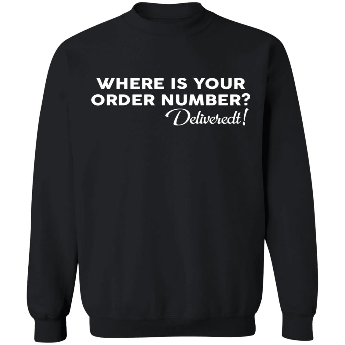 Where Is Your Order Number Shirt
