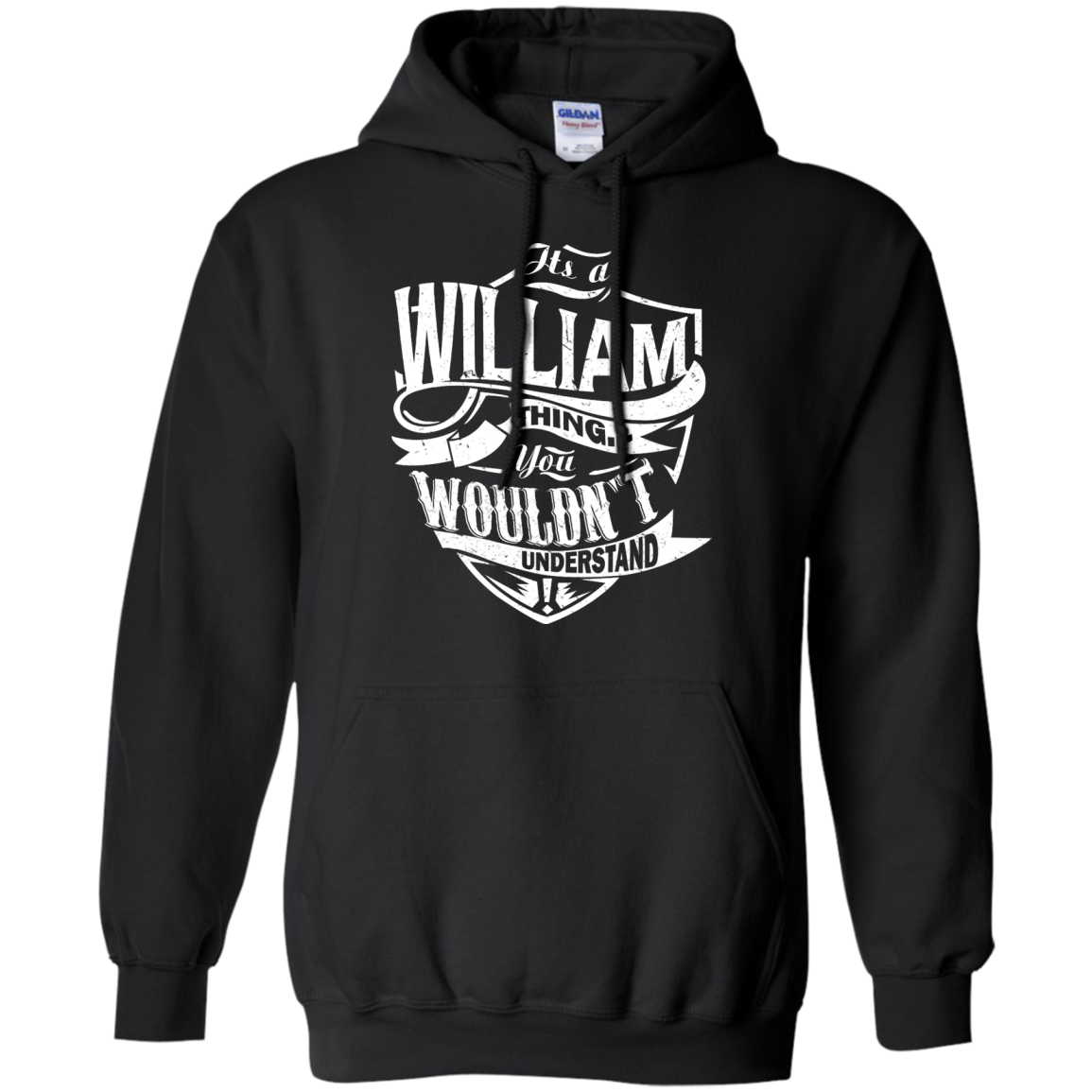 You Wouldn't Understand, It's A William Thing Shirt, Hoodie, Tank - TeeDragons