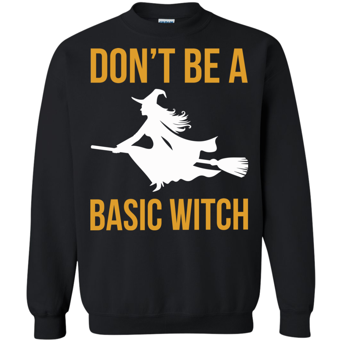 Don't Be A Basic Witch Shirt, Hoodie, Tank - TeeDragons