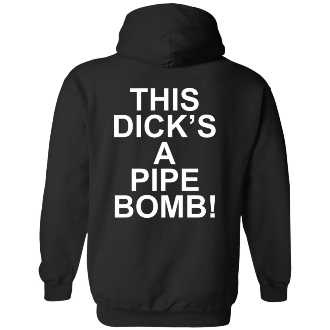 This Dick’s A Pipe Bomb Shirt
