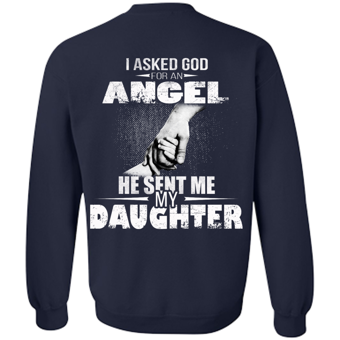 I Asked God For An Angel He Sent Me My Daughter Shirt - Back Design - TeeDragons