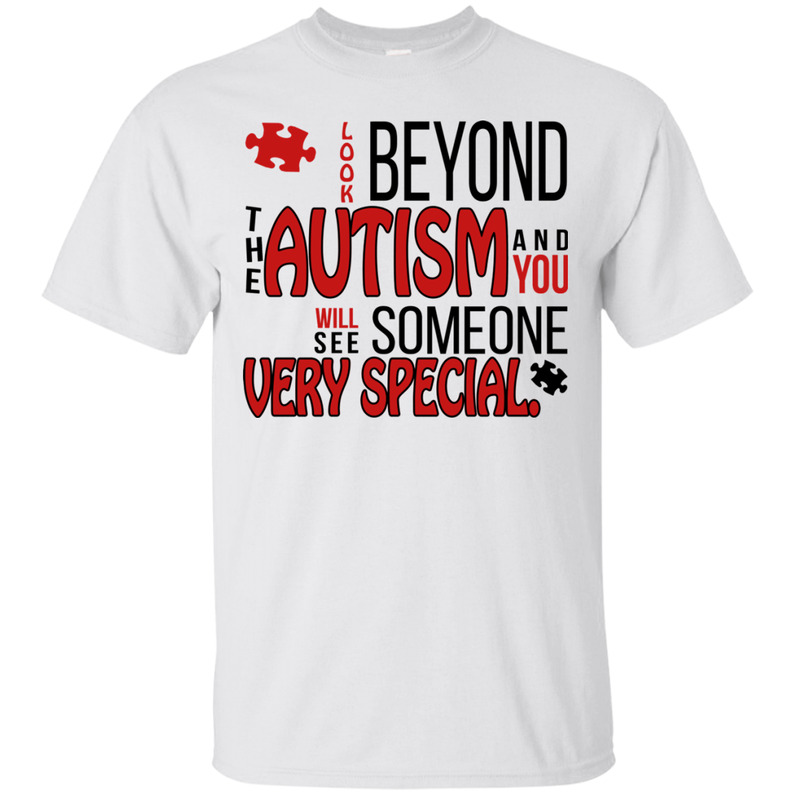 Look Beyond The Autism And You Will See Someone Very Special Shirt, Hoodie - TeeDragons