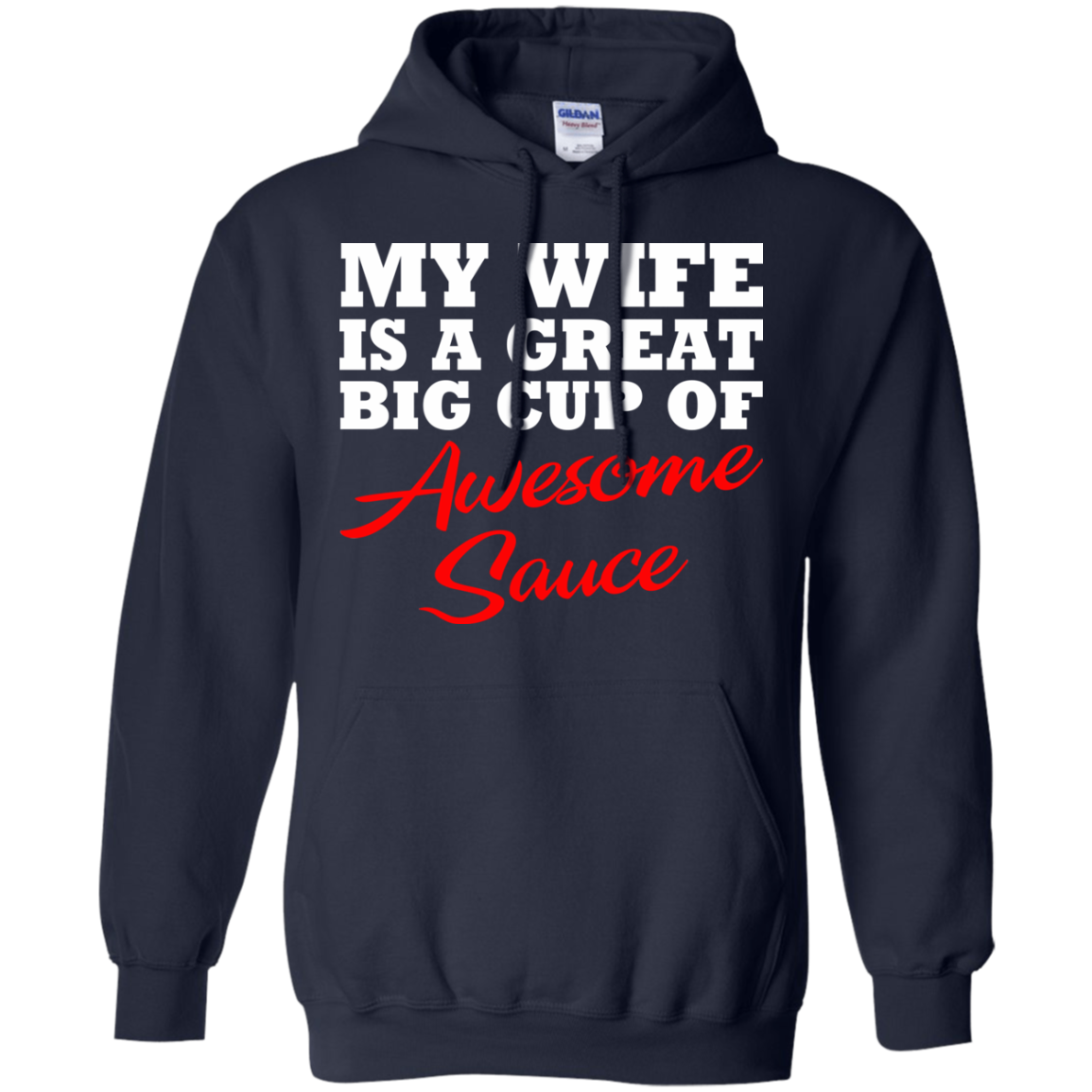 My Wife Is A Great Big Cup Of Awesome Sauce T-Shirt - TeeDragons