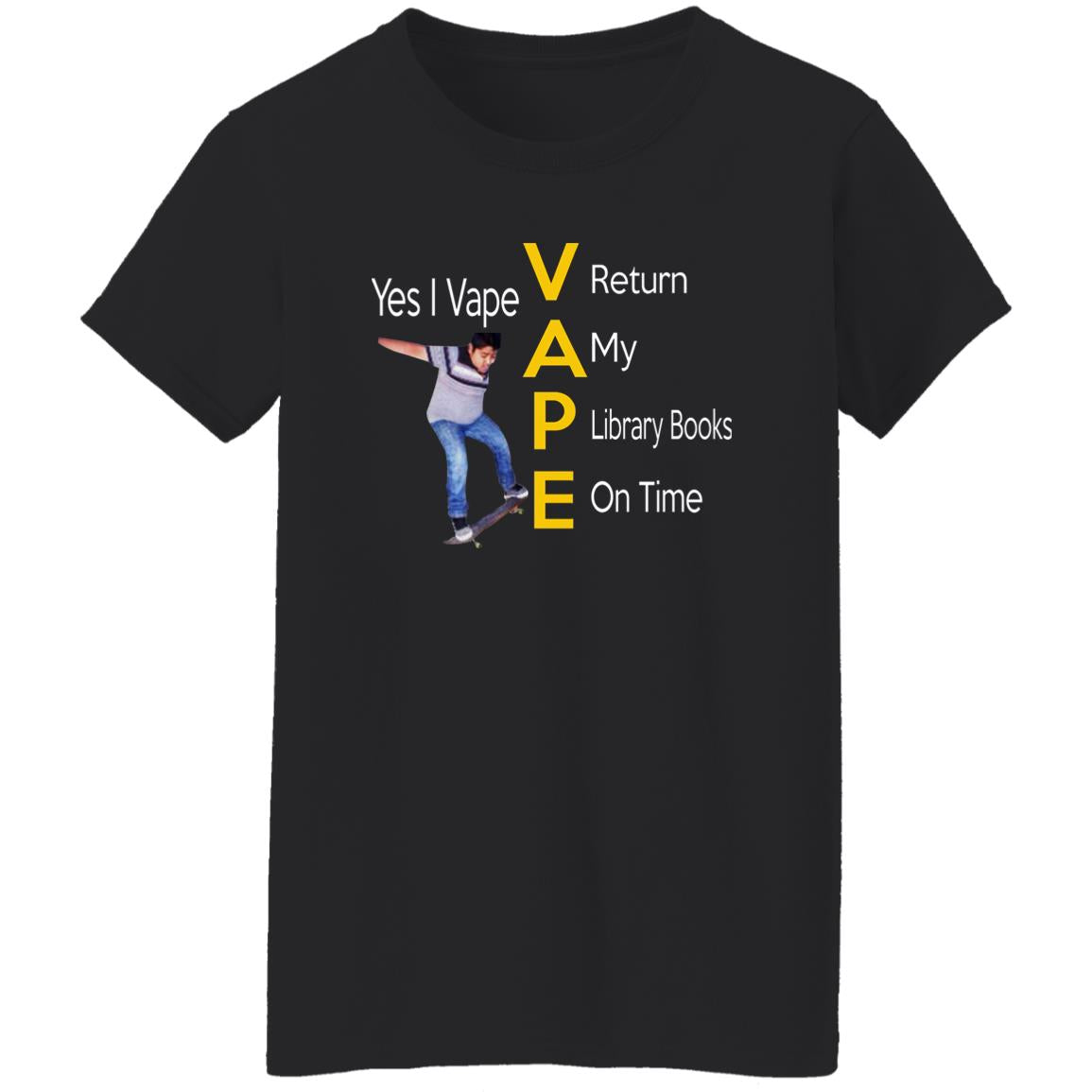 Yes I Vape Return My Library Books On Time Shirt