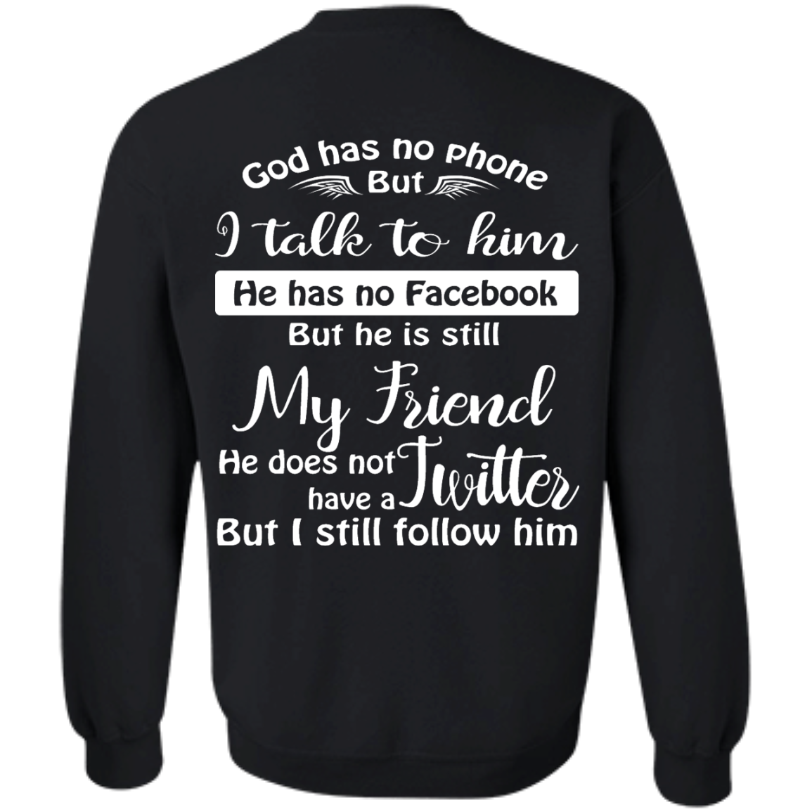 God Has No Phone, No Facebook, No Twitter Shirt - Back Design - TeeDragons