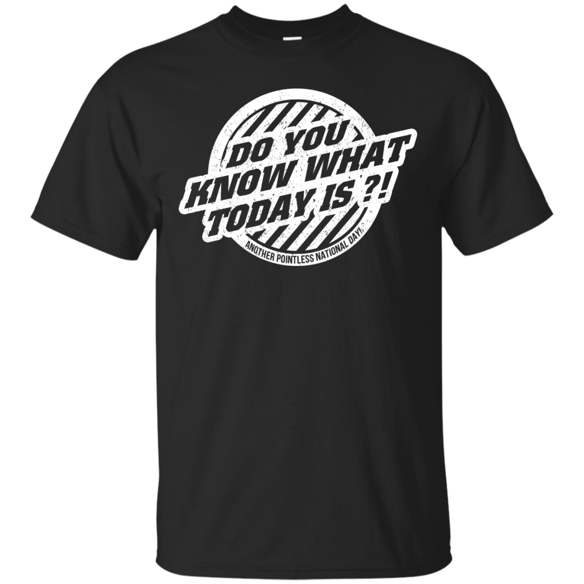 Do You Know What ToDay Is? T-Shirt, Hoodie, Tank - TeeDragons