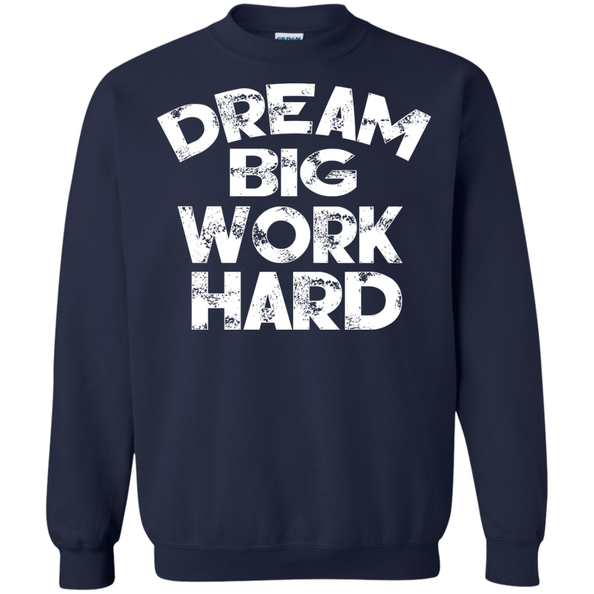 Dream Big Work Hard Shirt, Hoodie, Tank - TeeDragons