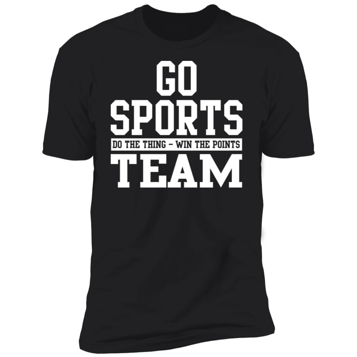Go sport do the thing win the points team shirt