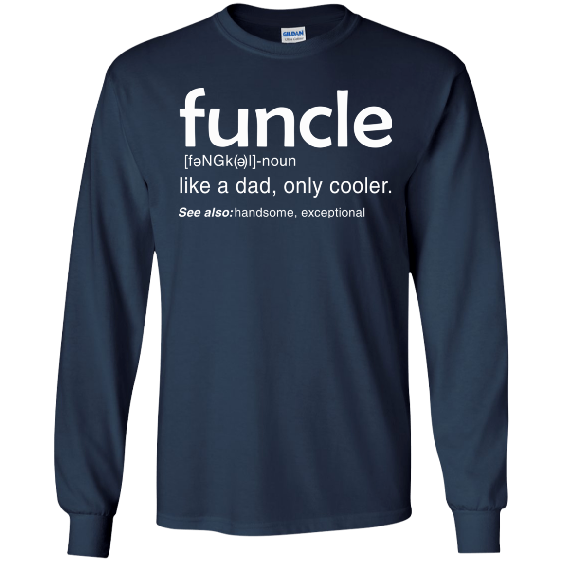 Funcle Definition - Like A Dad Only Cooler Shirt, Hoodie, Tank - TeeDragons