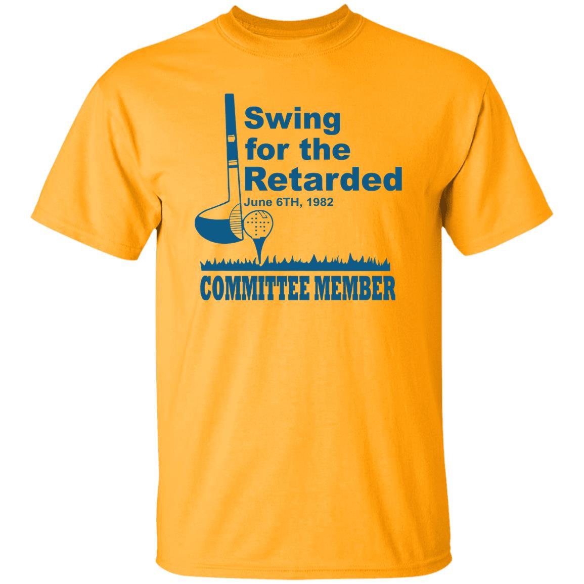 Swing For The Retarded June 6th 1982 Committee Member Shirt