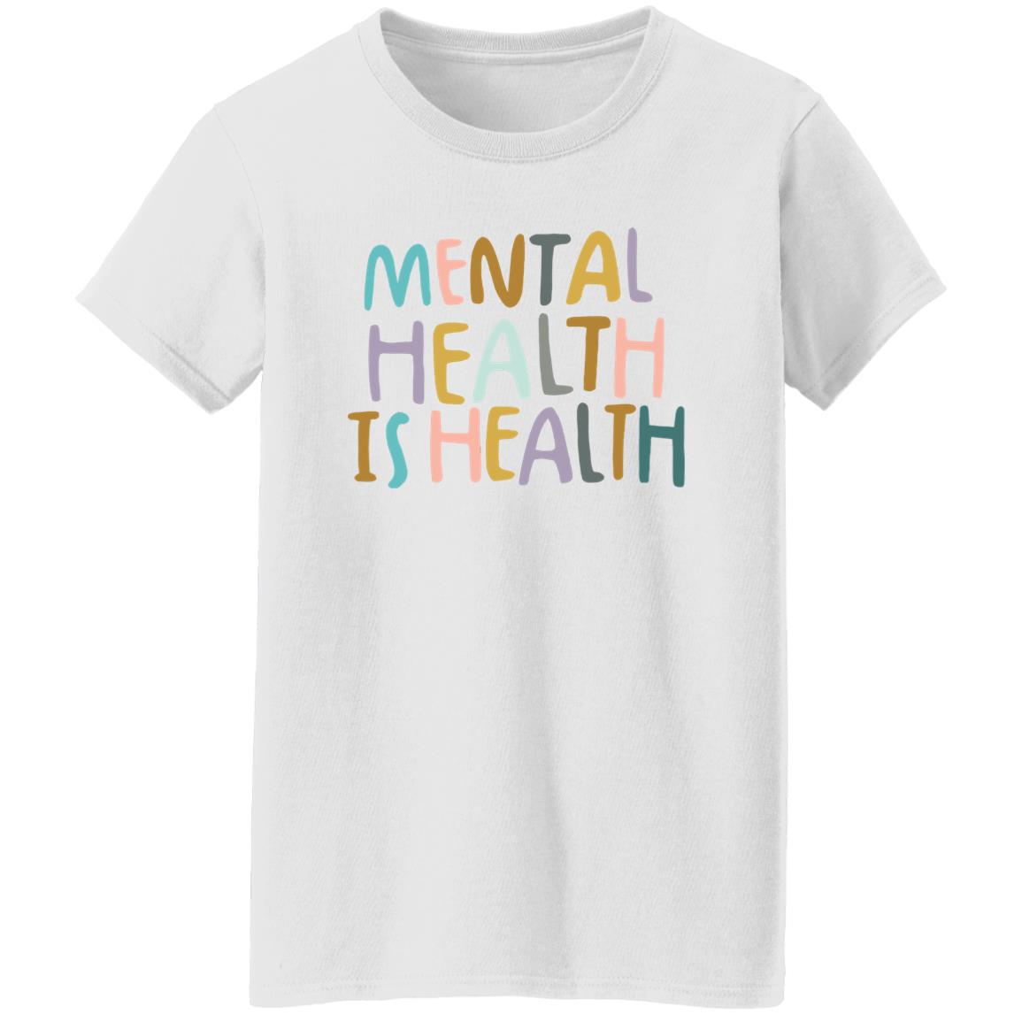 Mental Health Is Health Shirt