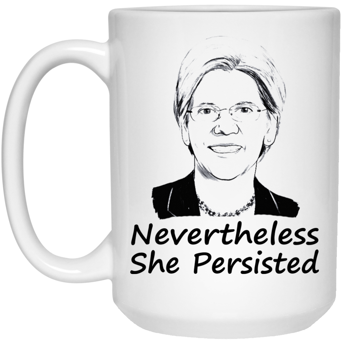 Nevertheless, She Persisted Mugs - TeeDragons