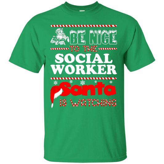 Be Nice To The Social Worker Santa Is Watching Shirt, Hoodie, Tank - TeeDragons