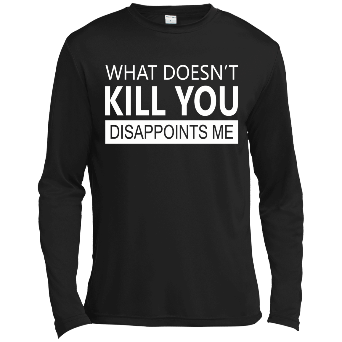 What Doesn't Kill You Disappoints Me Shirt, Hoodie, Tank - TeeDragons