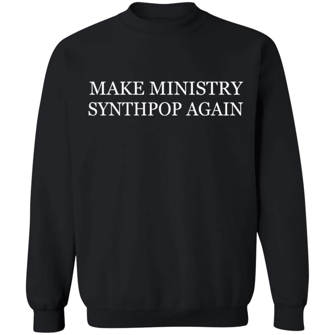 Make ministry synthpop again shirt