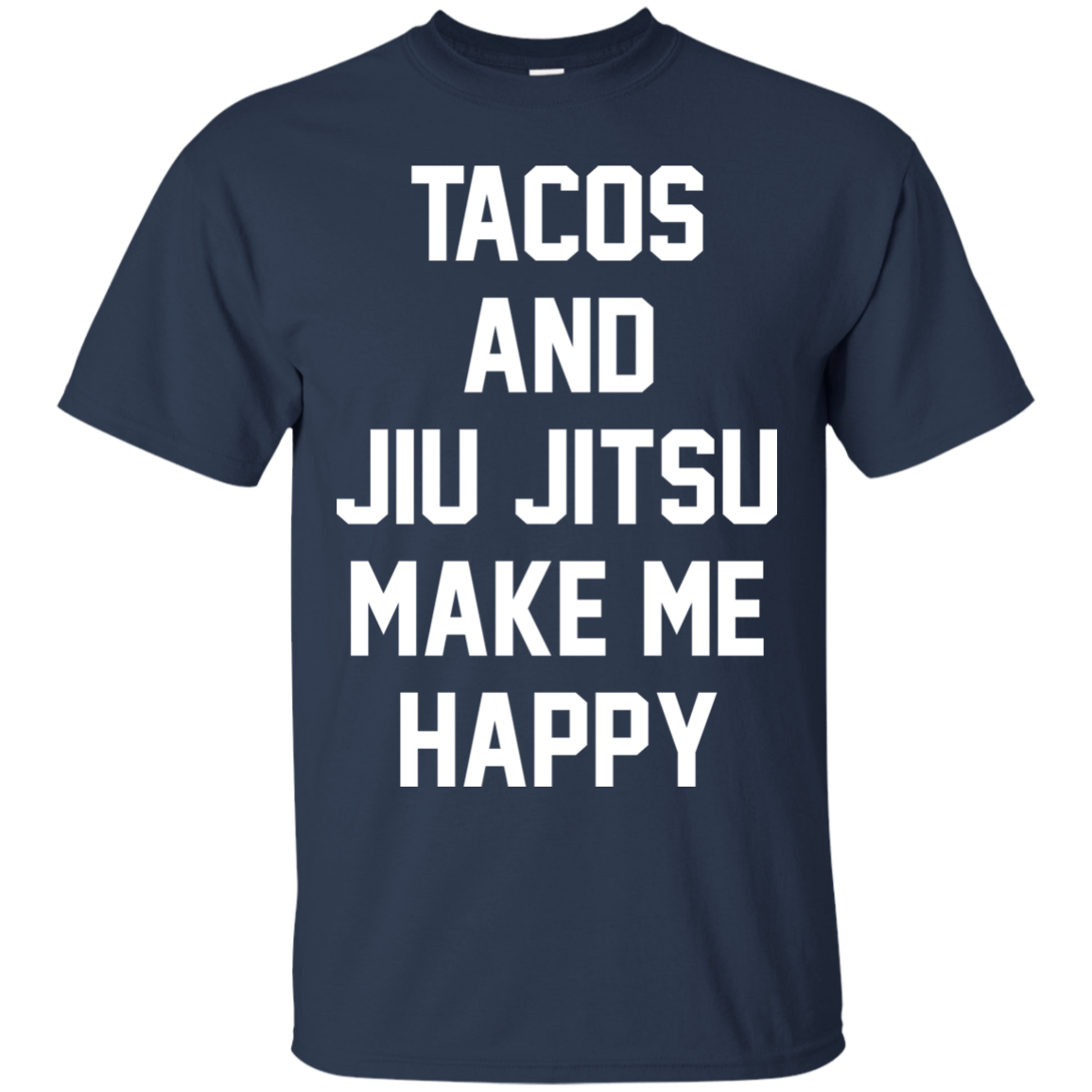 Tacos And Jiu Jitsu Make Me Happy Shirt, Hoodie - TeeDragons