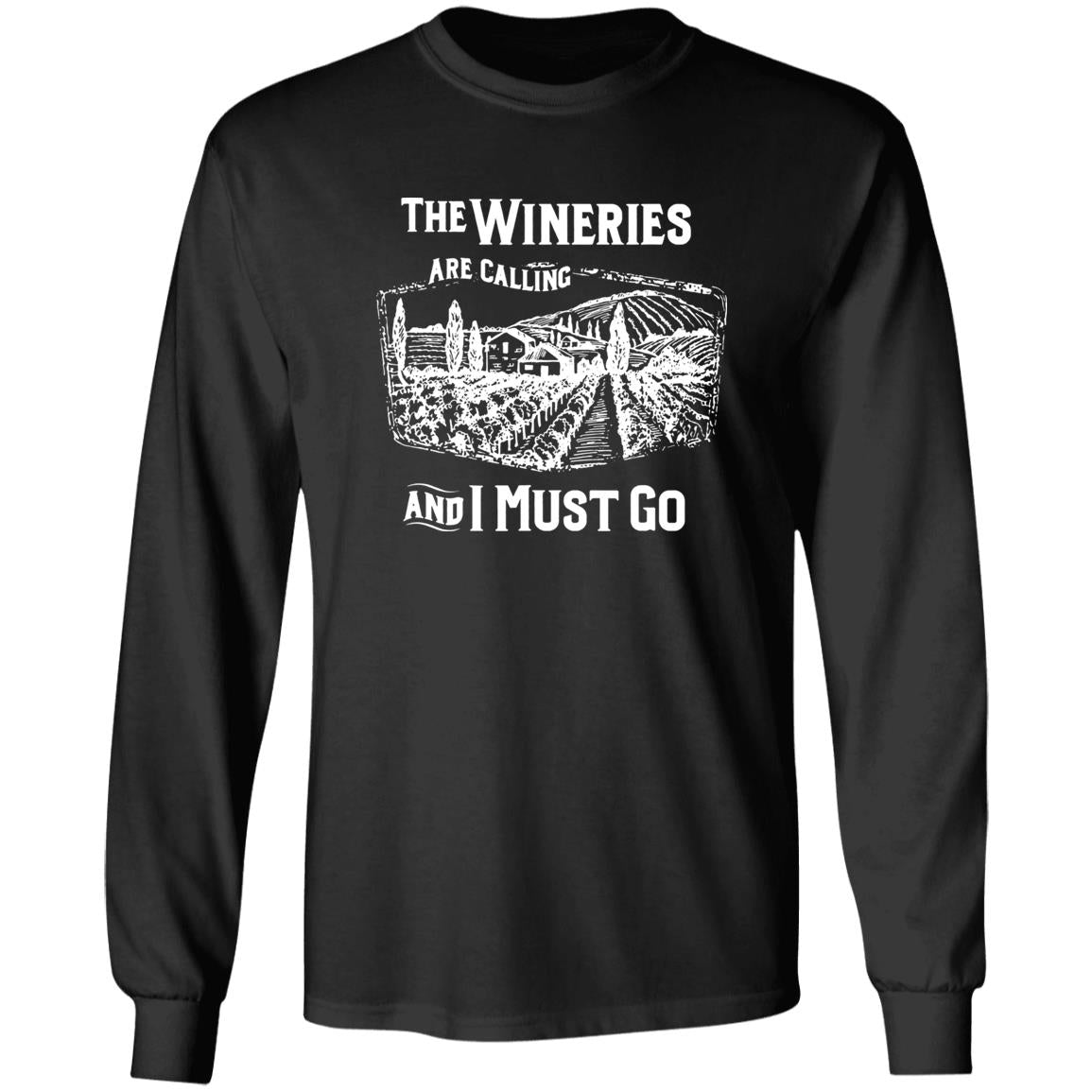 The Wineries Are Calling And I Must Go Shirt