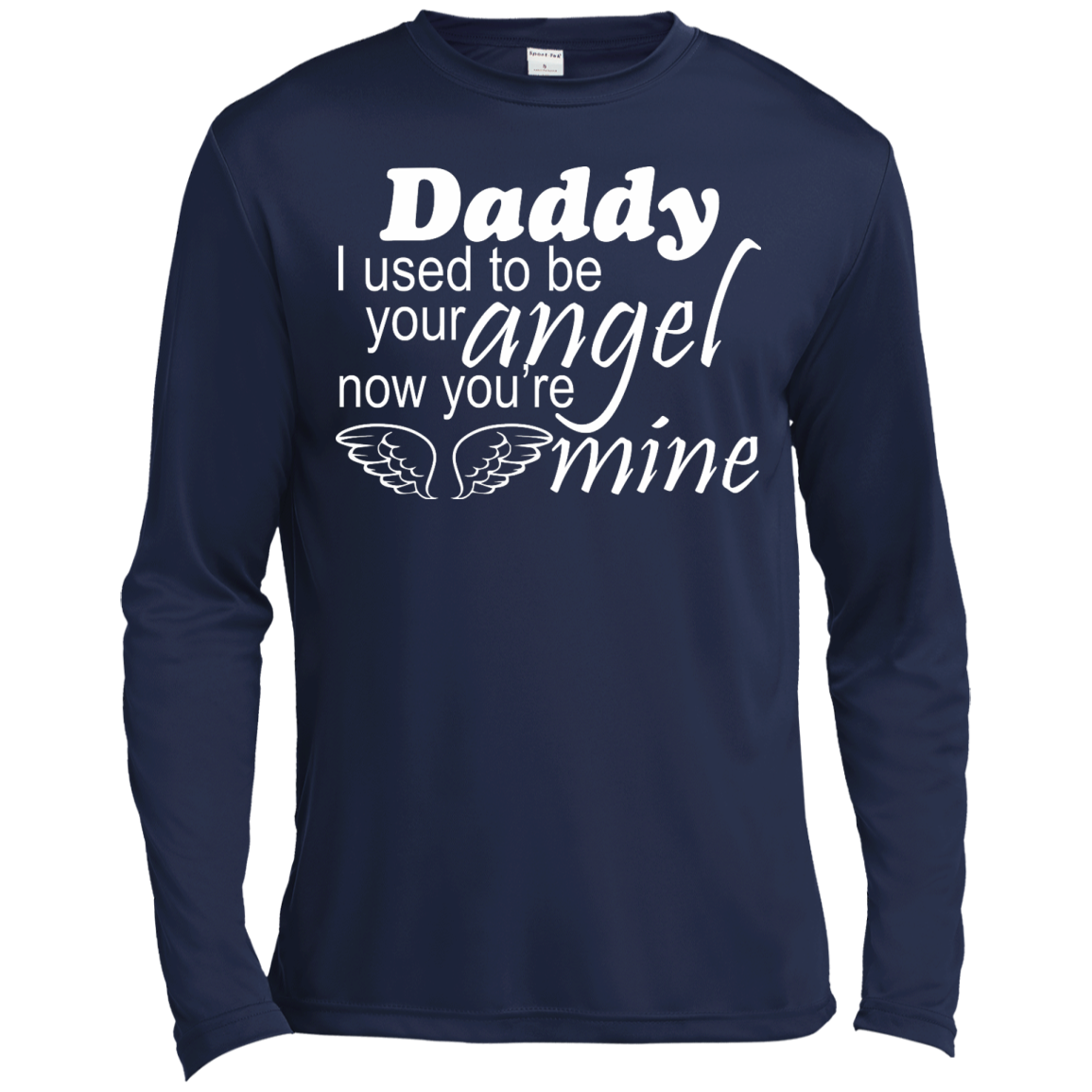 Daddy - I Used To Be Your Angel Now You're Mine Shirt, Hoodie - TeeDragons