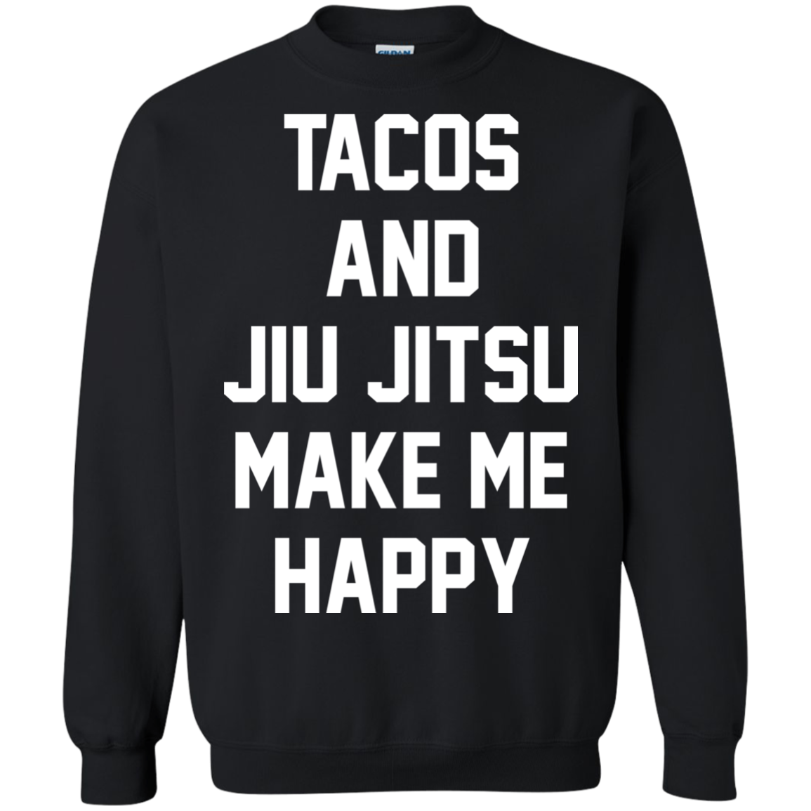 Tacos And Jiu Jitsu Make Me Happy Shirt, Hoodie - TeeDragons
