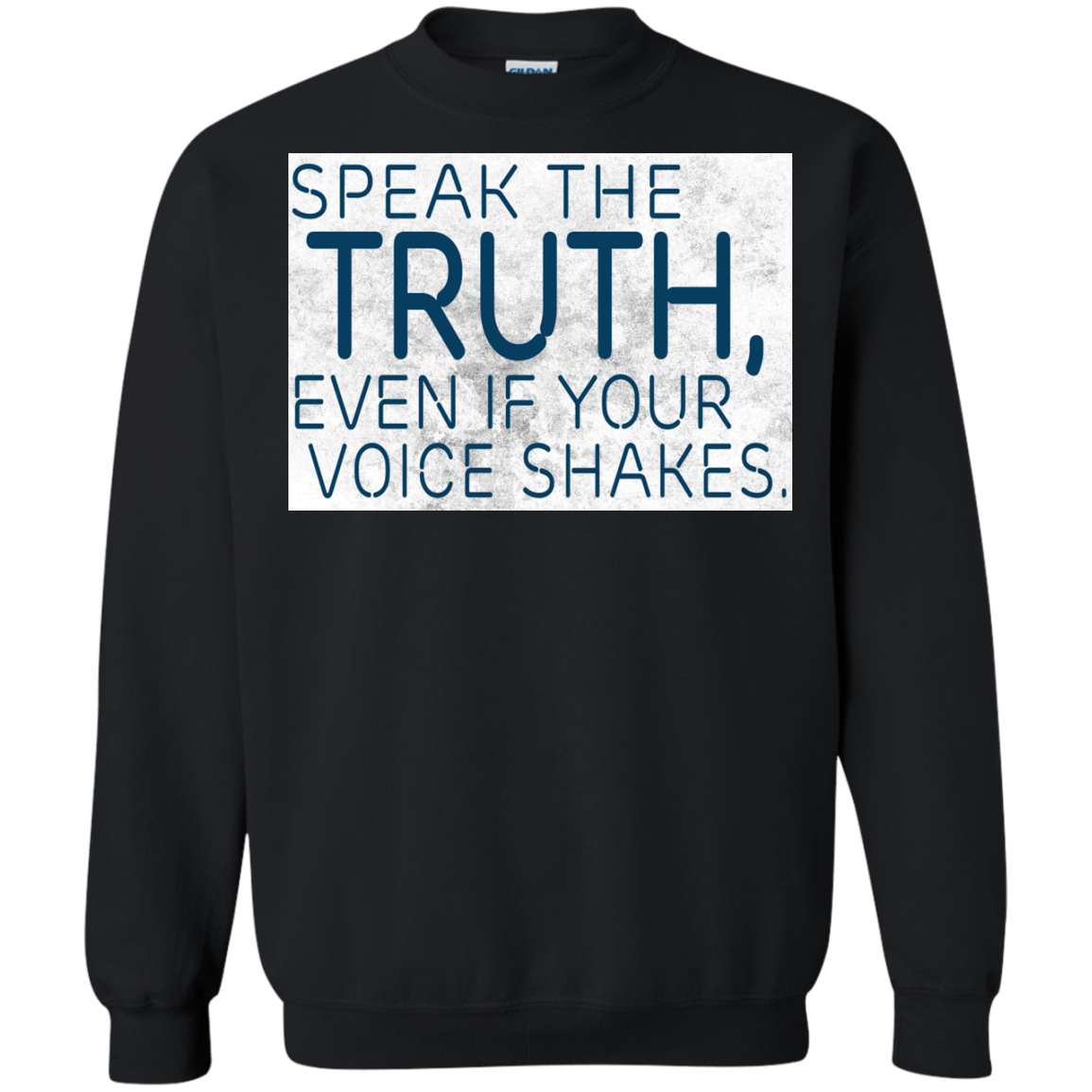 Speak The Truth, Even If Your Voice Shakes Shirt, Hoodie, Tank - TeeDragons