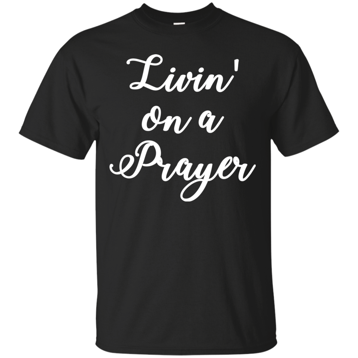 Livin' On A Prayer Shirt, Hoodie, Tank - TeeDragons