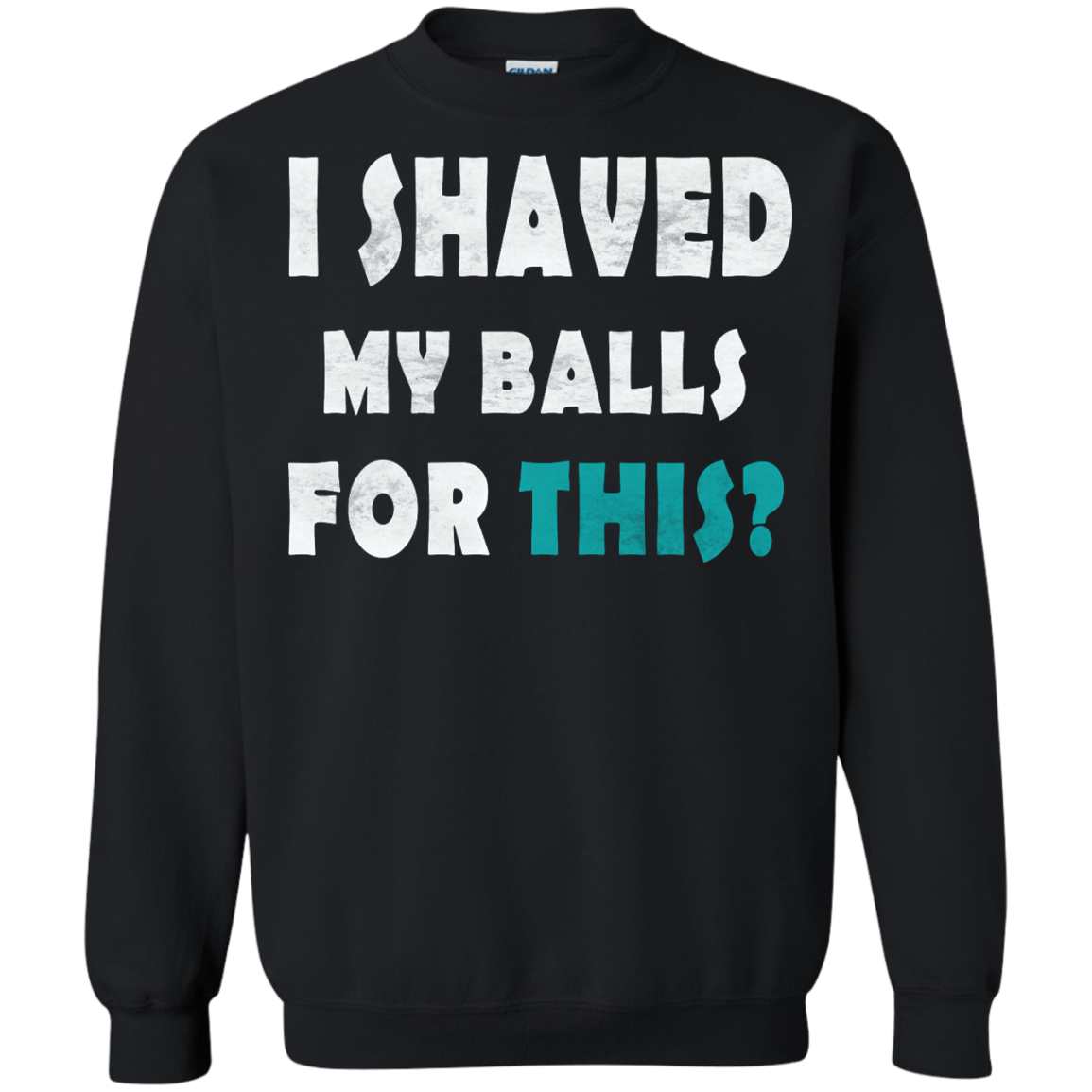 I Shaved My Balls For This Shirt, Hoodie, Tank - TeeDragons
