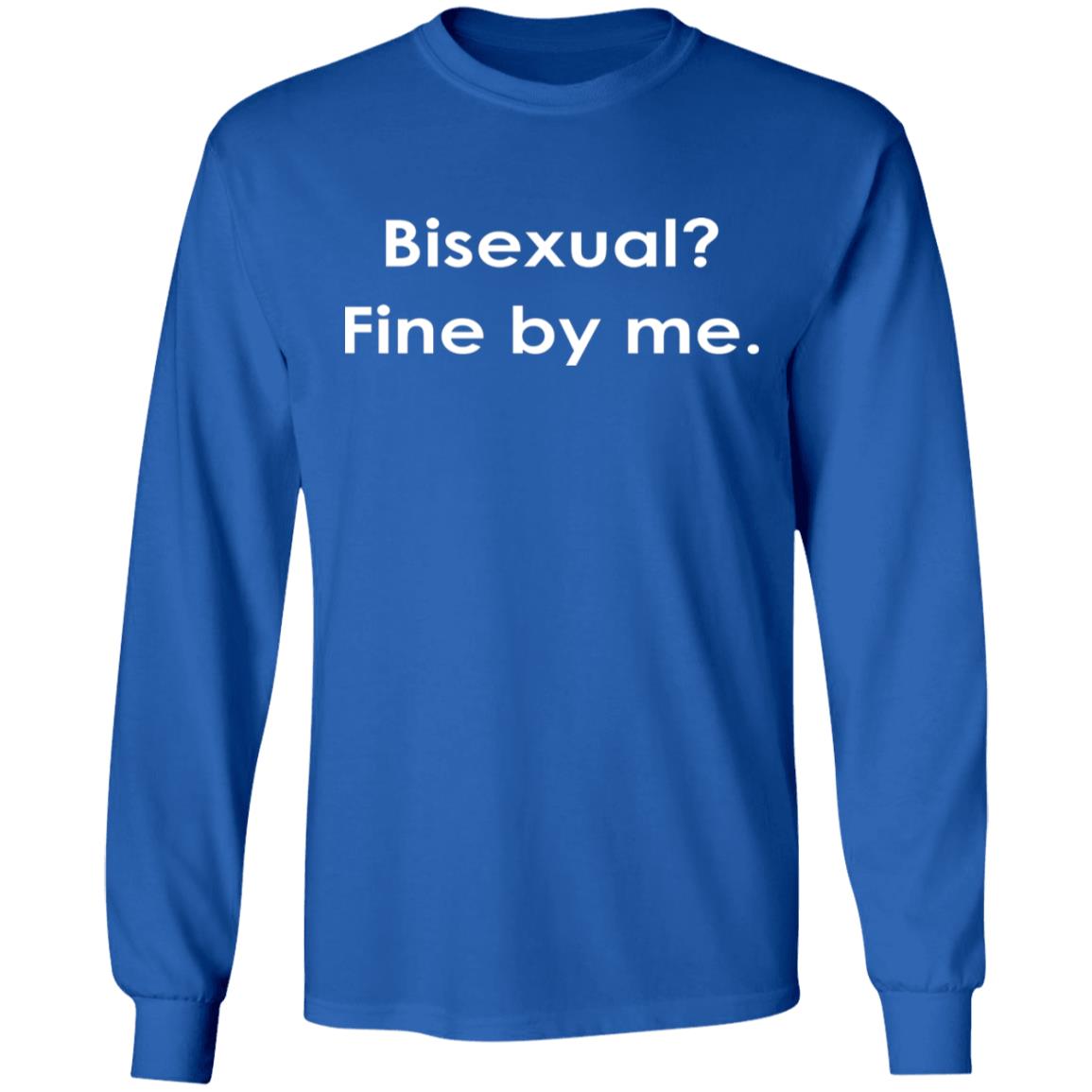 Bisexual Fine By Me Shirt