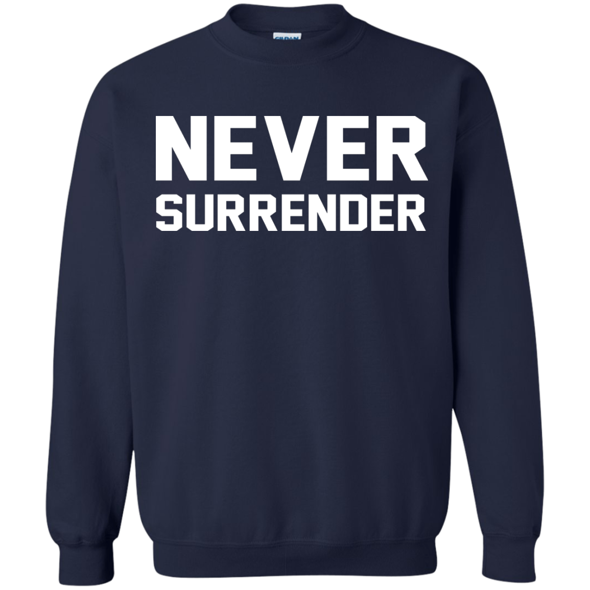 Never Surrender Shirt, Hoodie, Tank - TeeDragons