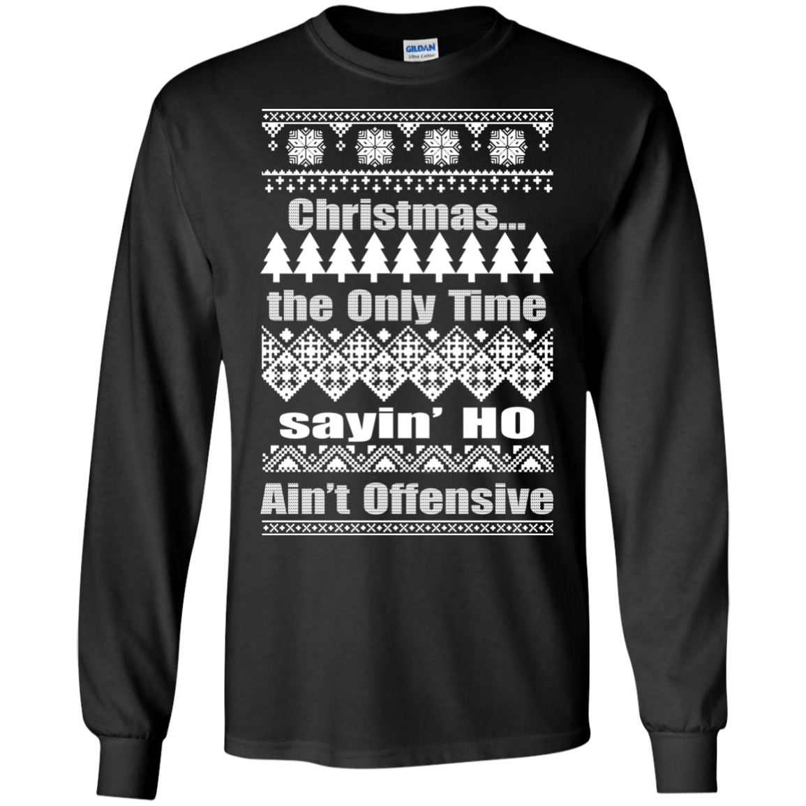 Christmas The Only Time Sayin’ Ho Ain’t Offensive Sweater - TeeDragons