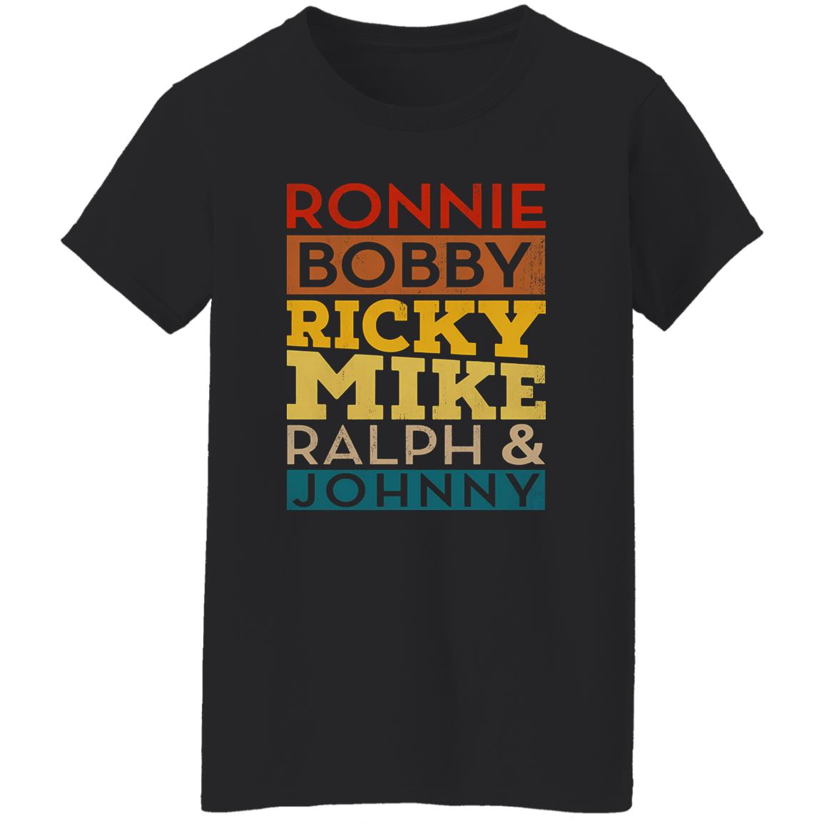 Ronnie Bobby Ricky Mike Ralph And Johnny Shirt