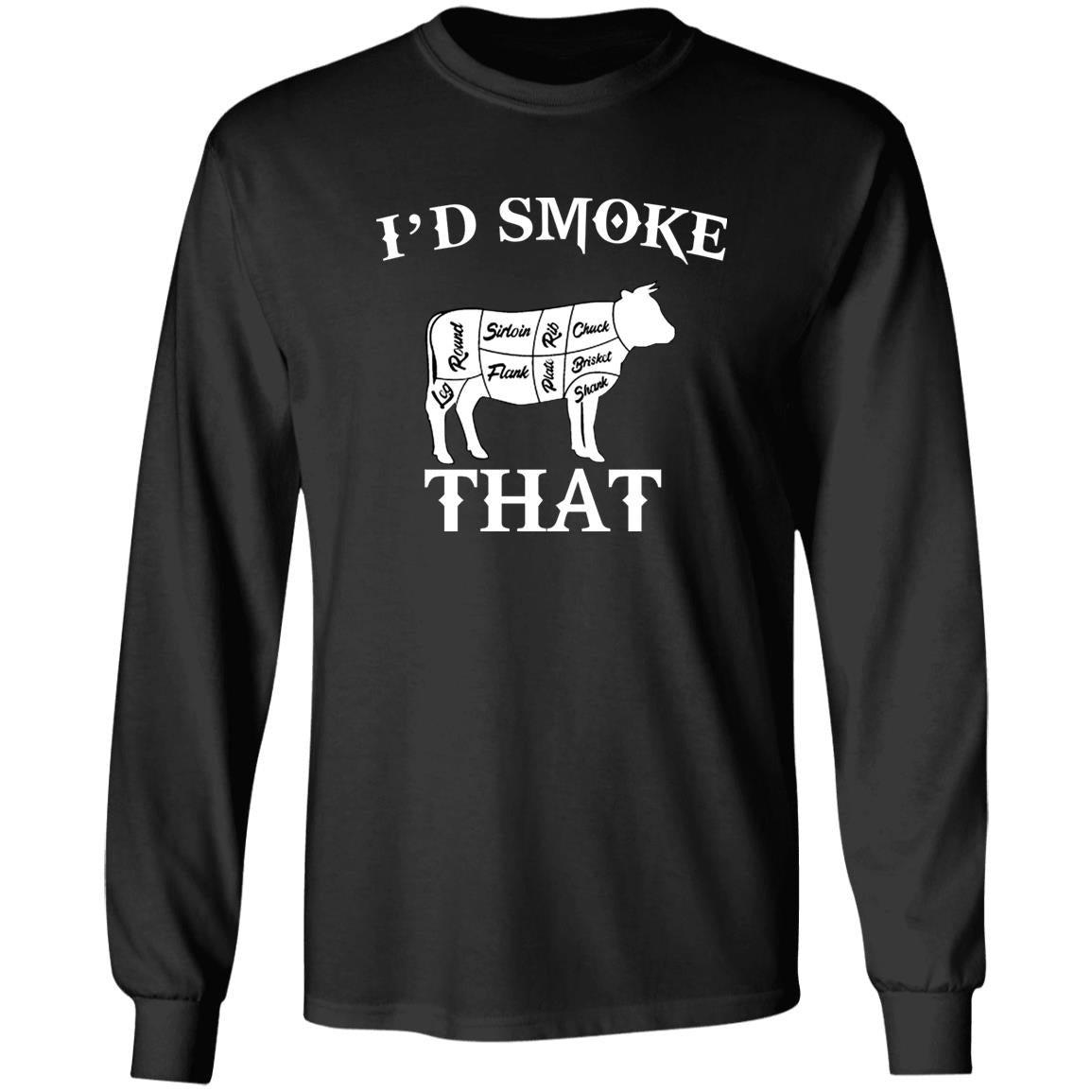 I’d Smoke That Shirt