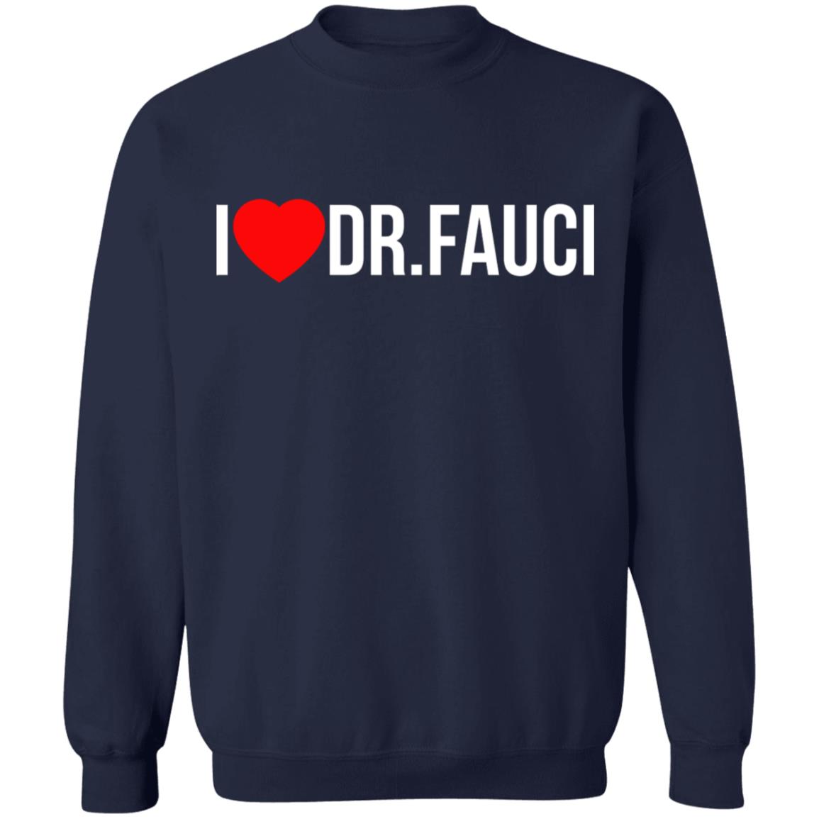 I Love Dr Fauci Shirt
