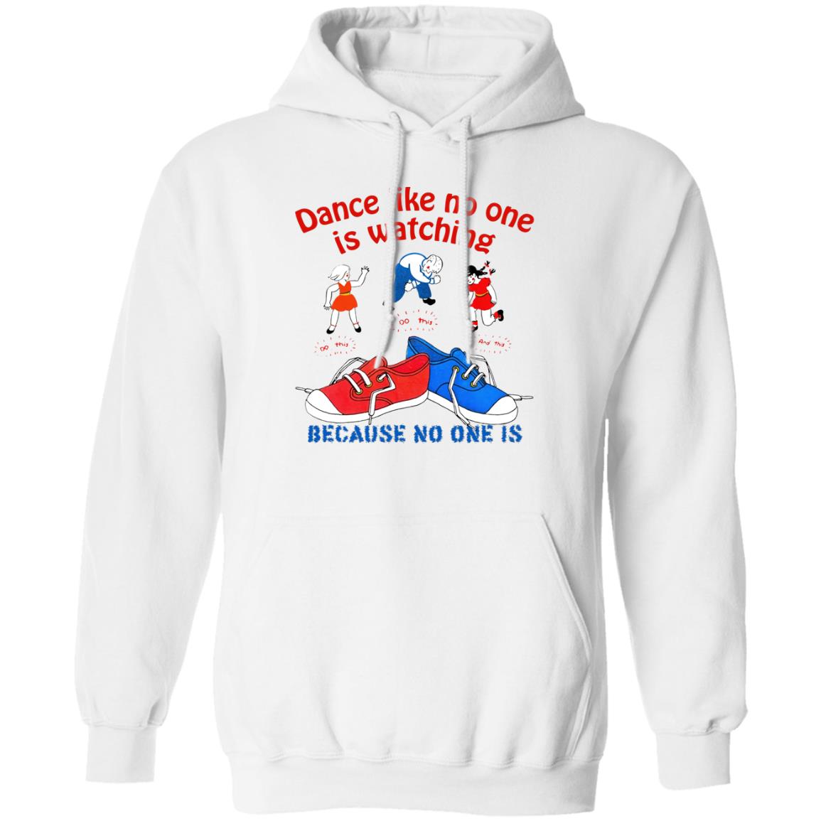 Dance Like No One Is Watching Because No One Is Shirt