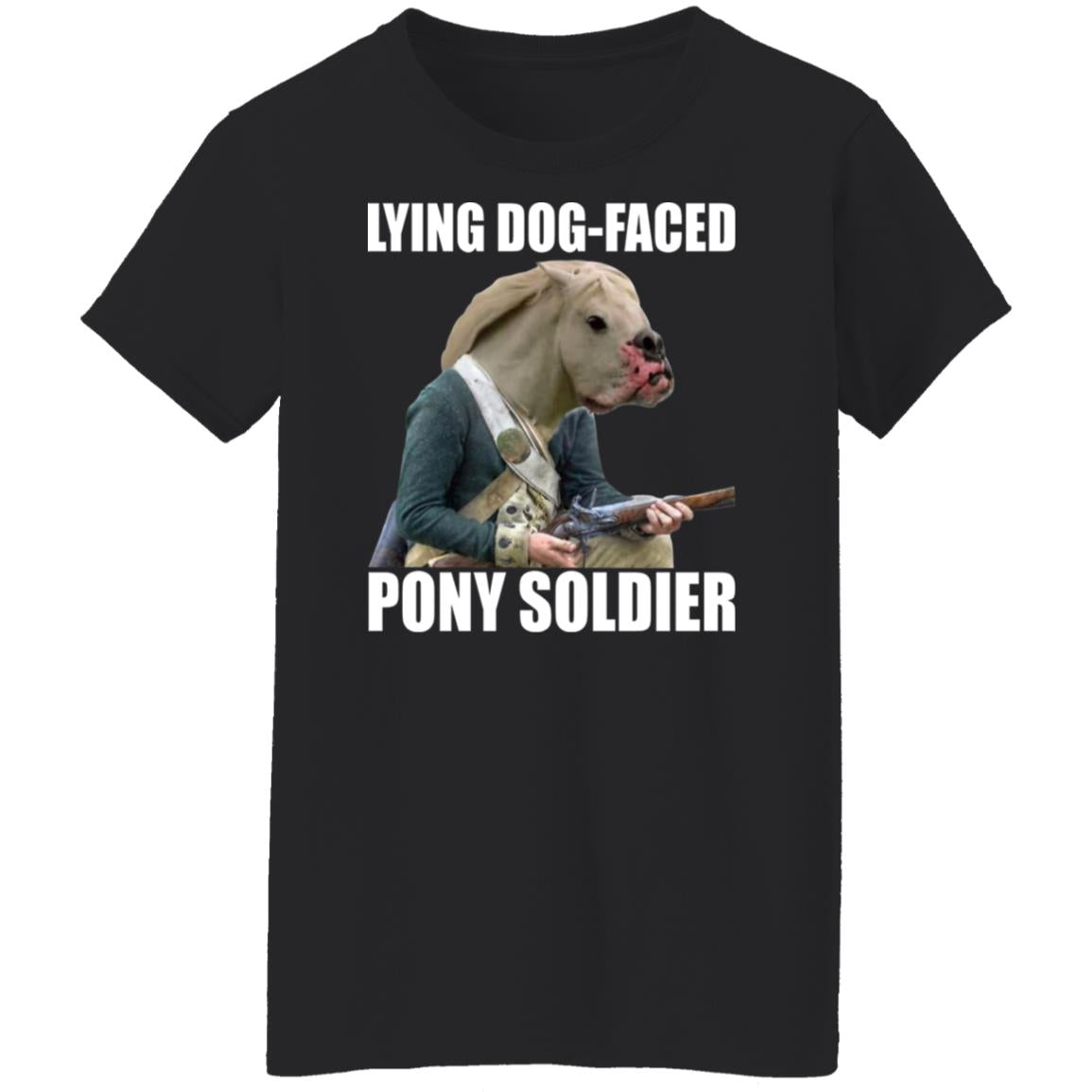 Lying Dog Faced Pony Soldier Shirt