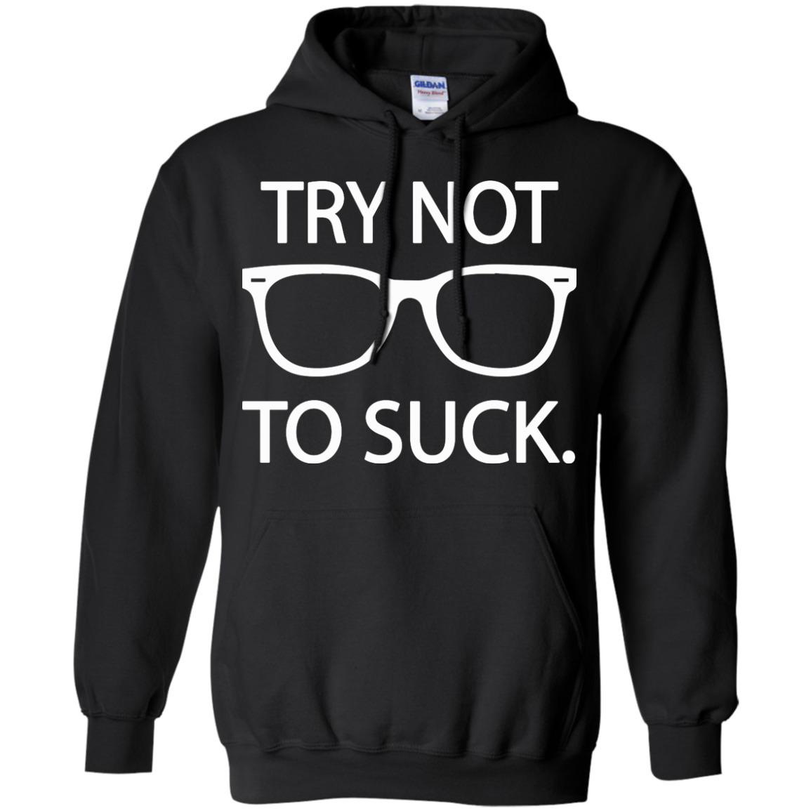 Try not to suck T-Shirt, Hoodie, Tank, Long Sleeve - TeeDragons