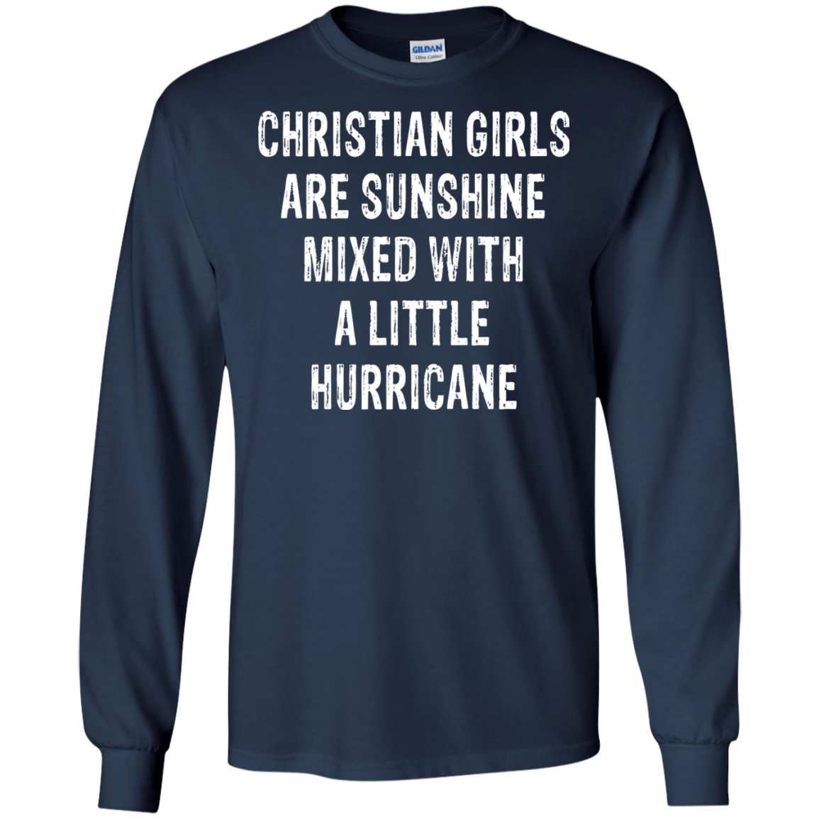 Christian Girls Are Sunshine Mixed With A Little Hurricane Shirt, Hoodie - TeeDragons