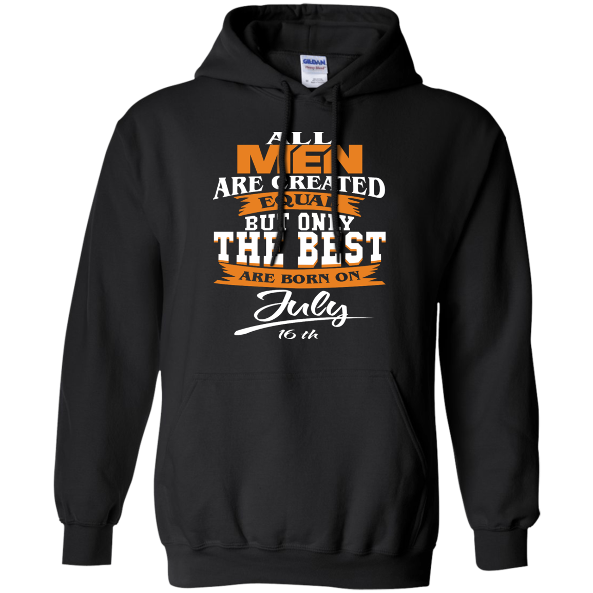 All Men Are Created Equal But Only The Best Are Born On July 16th Shirt - TeeDragons