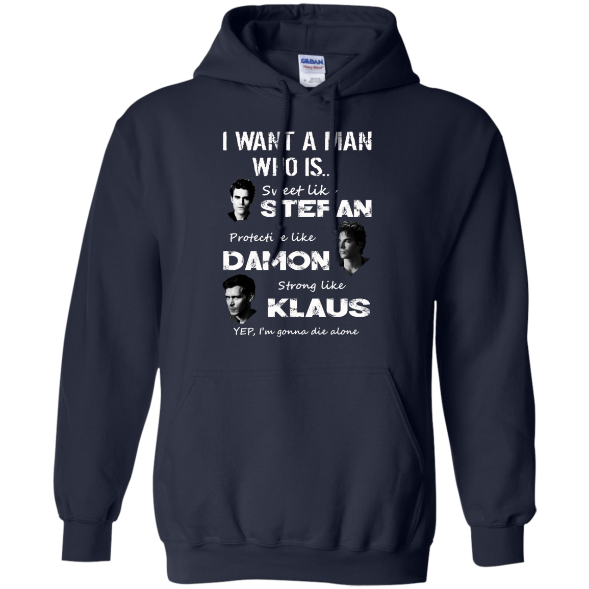 I Want A Man Who Is Sweet Like Stefan Protective like Damon Strong Like Klaus T-Shirt - TeeDragons