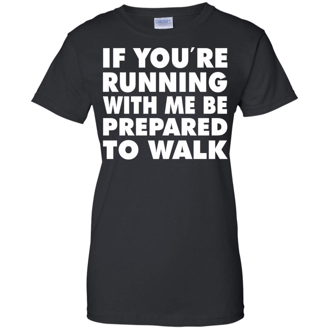 If You're Running With Me Be Prepared To Walk Shirt, Hoodie, Tank - TeeDragons