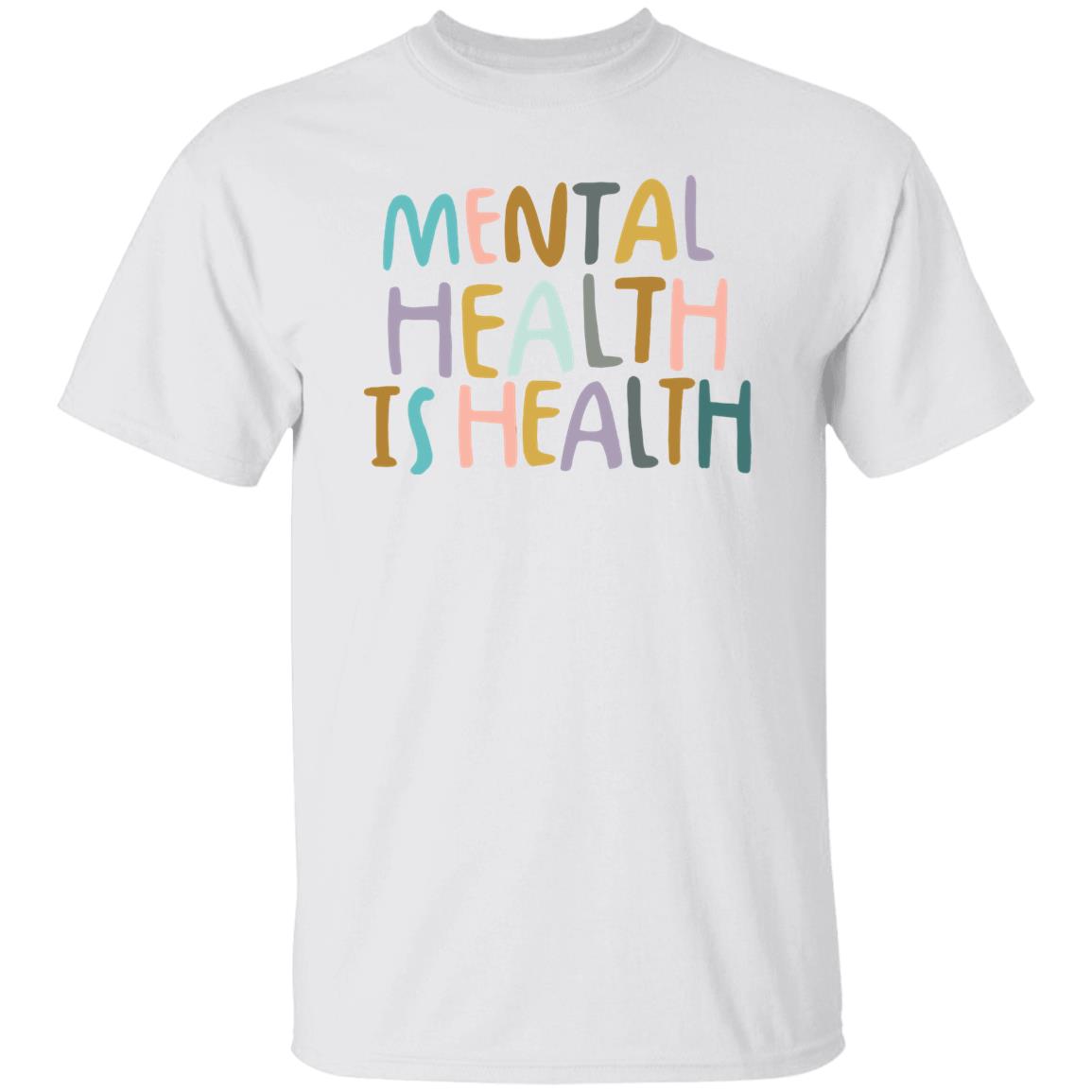 Mental Health Is Health Shirt