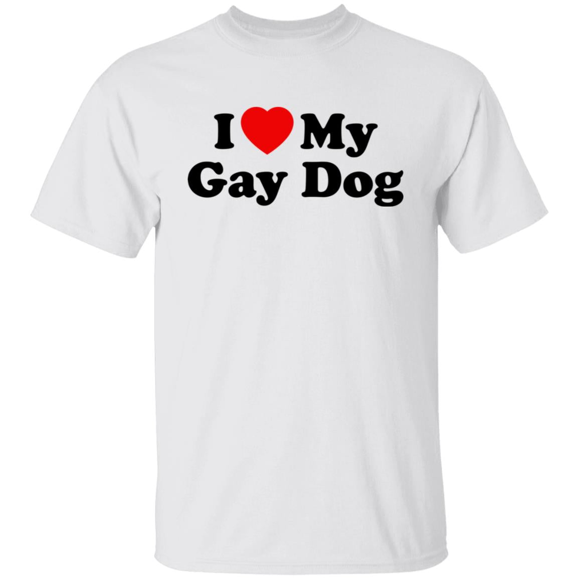 I Love My Gay Dog Shirt