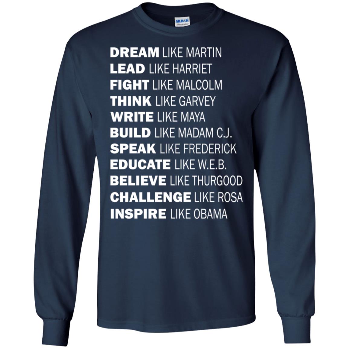 Dream Like Martin - Lead Like Harriet - Fight Like Malcolm Shirt - TeeDragons